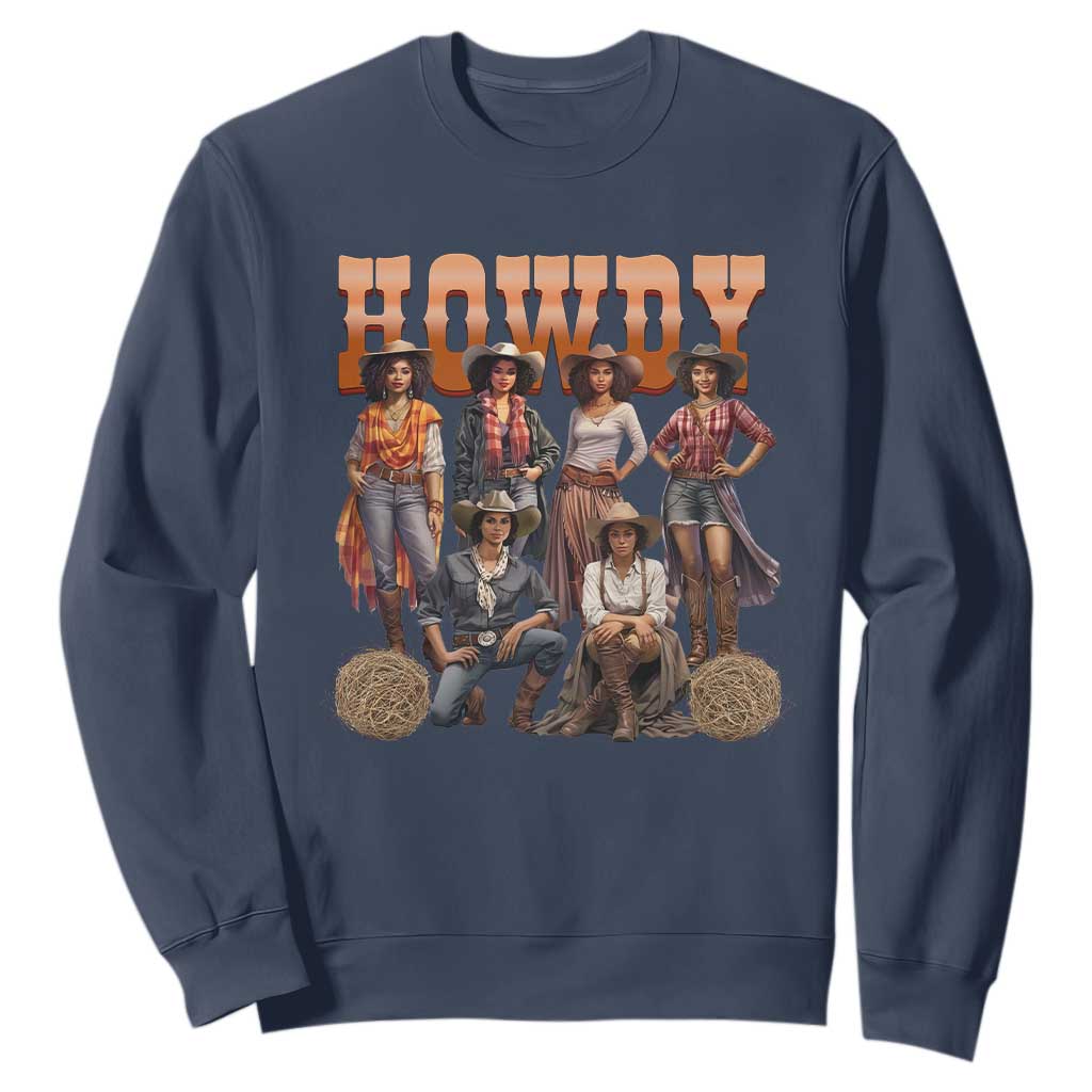 Howdy African Melanin Cowgirl Sweatshirt Black History Western Rodeo Texas TS02