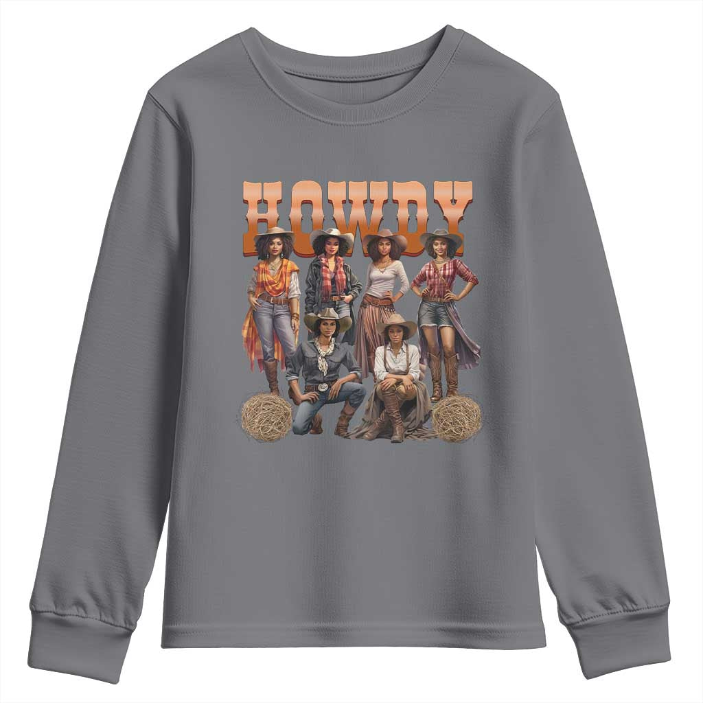 Howdy African Melanin Cowgirl Youth Sweatshirt Black History Western Rodeo Texas TS02