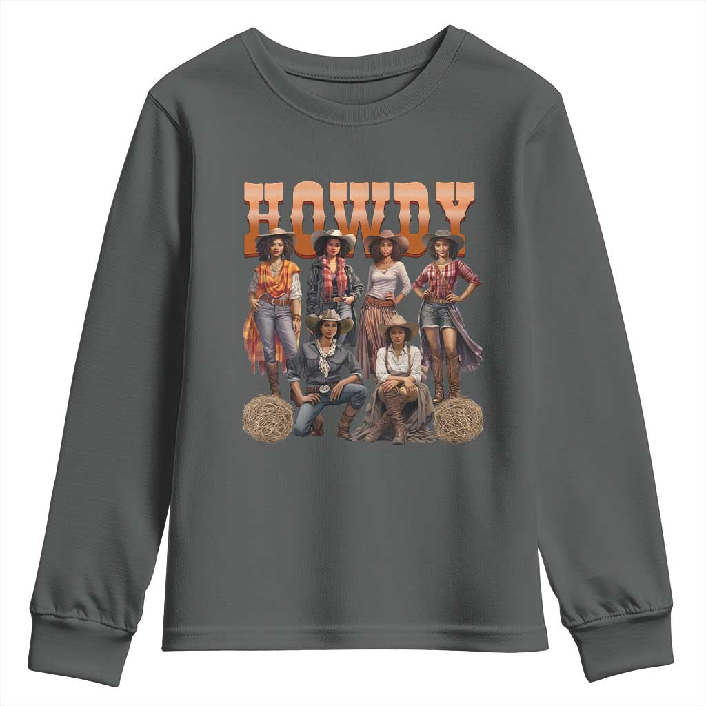 Howdy African Melanin Cowgirl Youth Sweatshirt Black History Western Rodeo Texas TS02