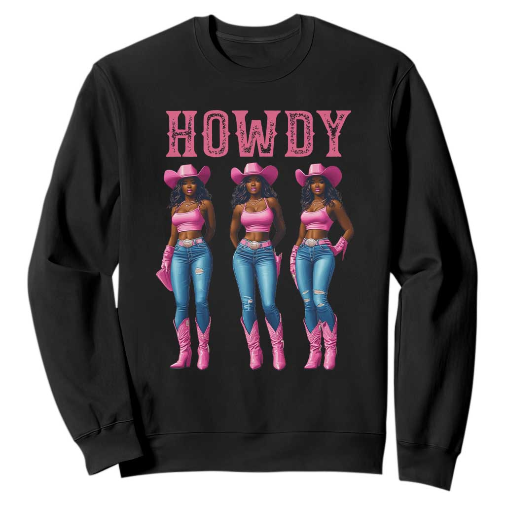 Howdy Melanin Cowgirl Sweatshirt Western Rodeo Women Black Cowgirls TS02