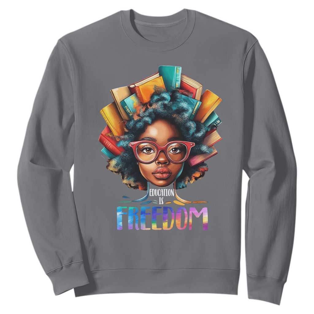 Black History Education Is Freedom Sweatshirt Black Teacher Books TS02