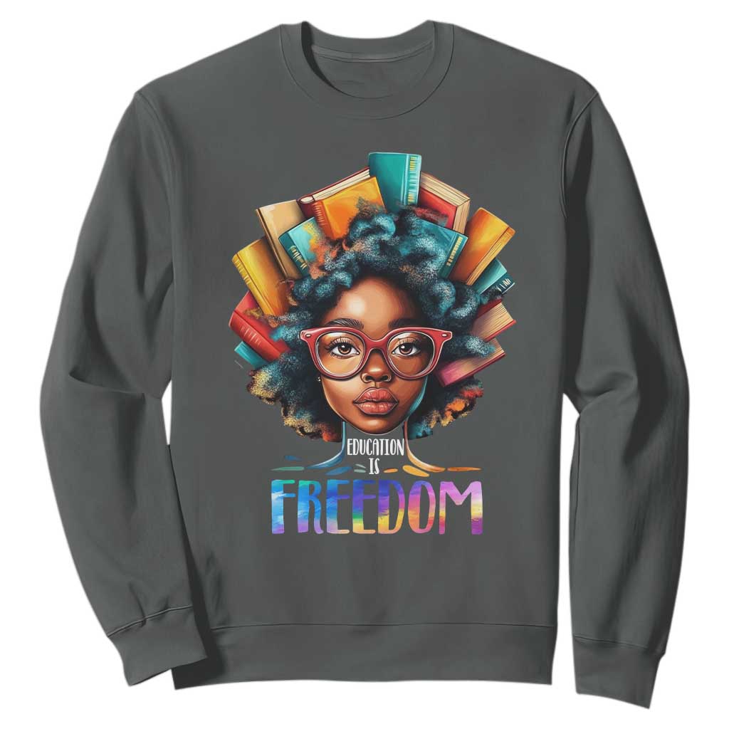 Black History Education Is Freedom Sweatshirt Black Teacher Books TS02