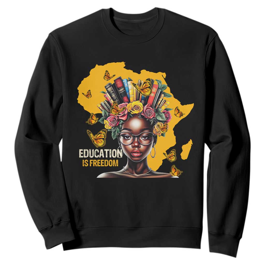 Black Education Is Freedom Sweatshirt Black Teacher History Month Books TS02