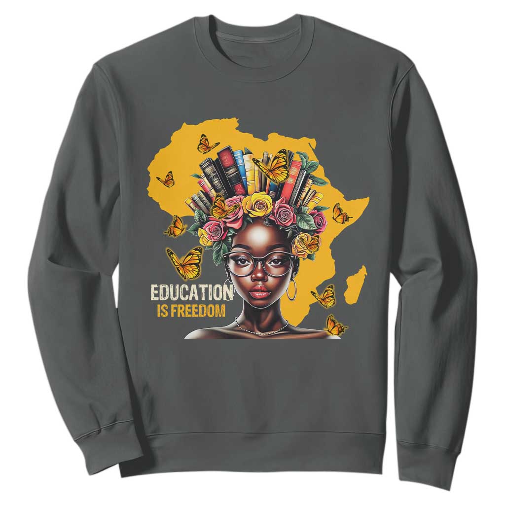 Black Education Is Freedom Sweatshirt Black Teacher History Month Books TS02