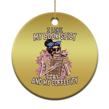 Reading Skeleton Christmas Ornament I Like My Books Spicy And My Coffee Icy Book and Coffee Lovers TS02