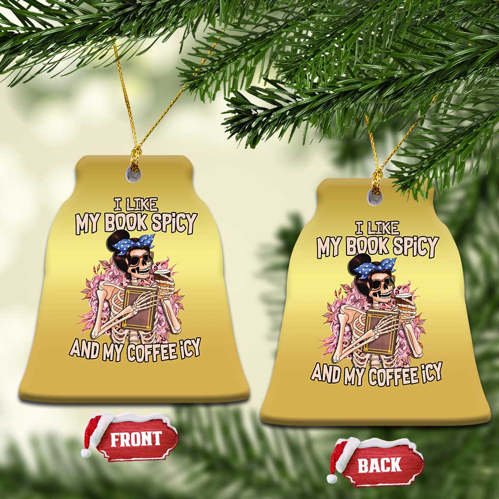 Reading Skeleton Christmas Ornament I Like My Books Spicy And My Coffee Icy Book and Coffee Lovers TS02