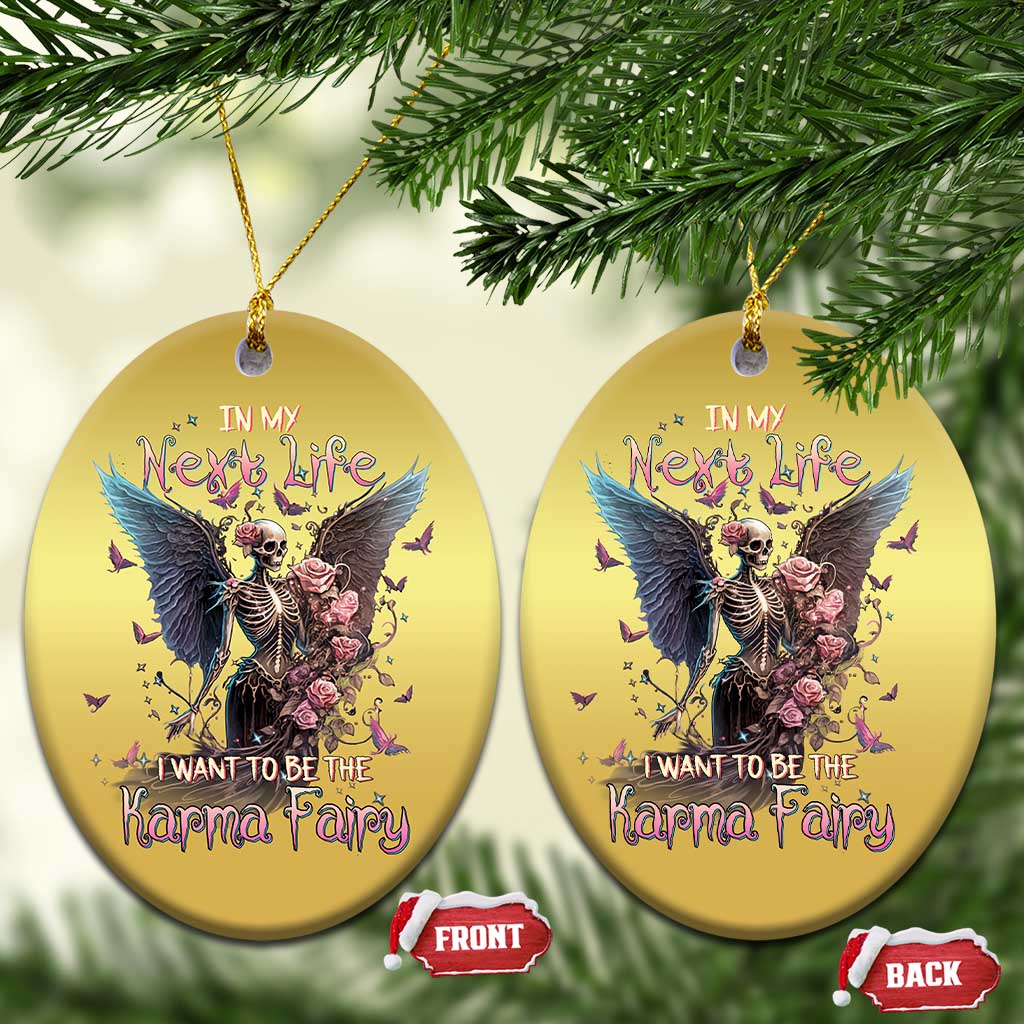 Fairy Skeleton Christmas Ornament In My Next Life I Want To Be The Karma Rose Angel Skull TS02