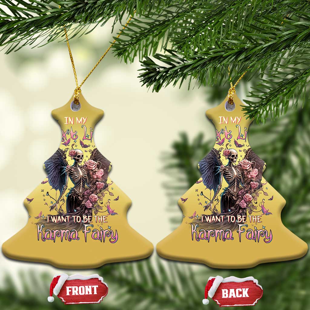 Fairy Skeleton Christmas Ornament In My Next Life I Want To Be The Karma Rose Angel Skull TS02