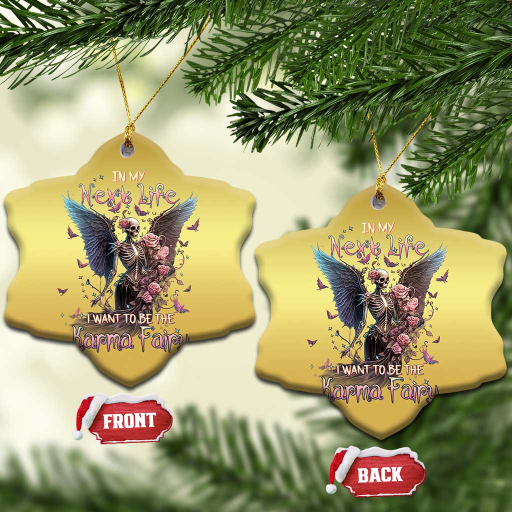 Fairy Skeleton Christmas Ornament In My Next Life I Want To Be The Karma Rose Angel Skull TS02