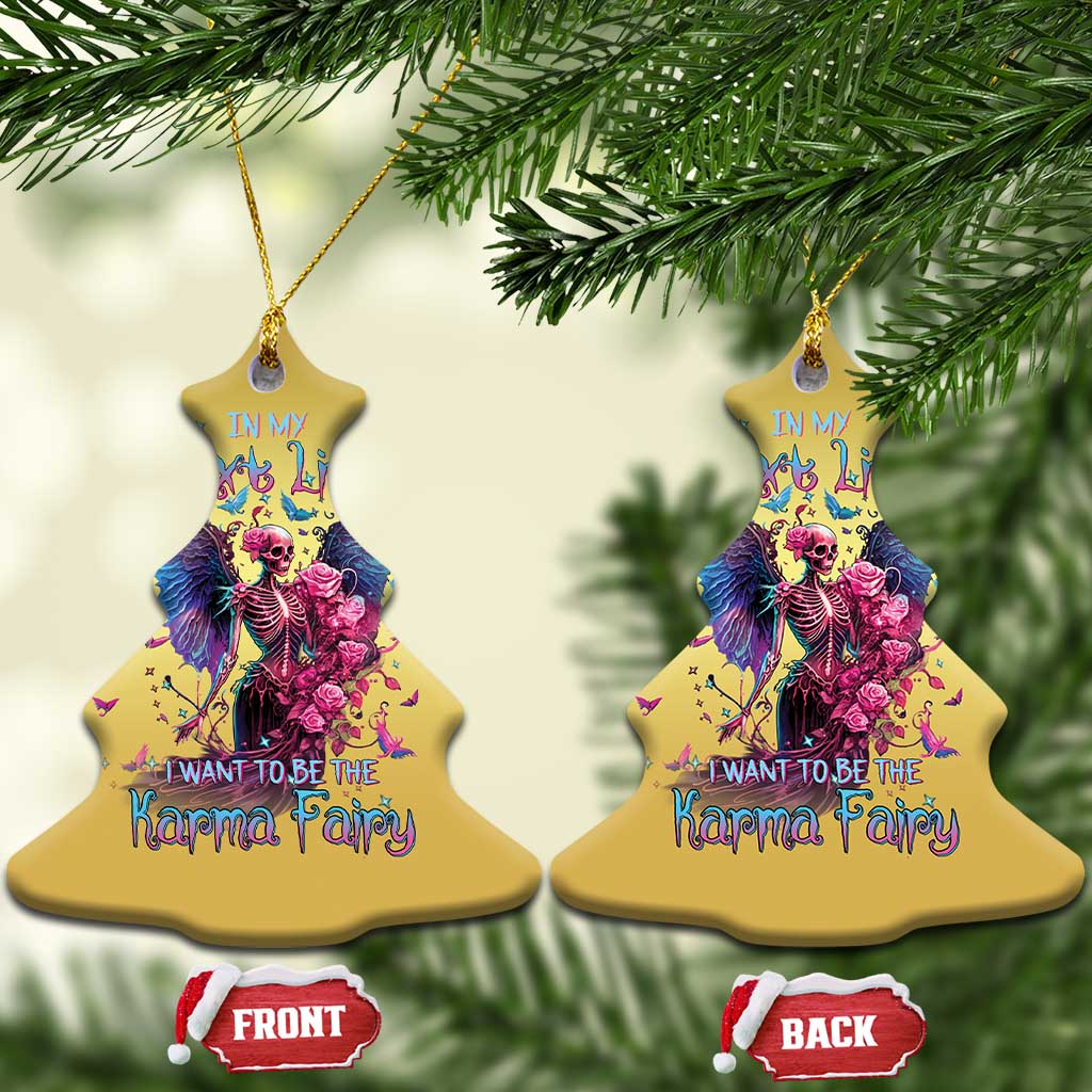Fairy Skeleton Christmas Ornament In My Next Life I Want To Be The Karma Colorful Rose Angel Skull TS02