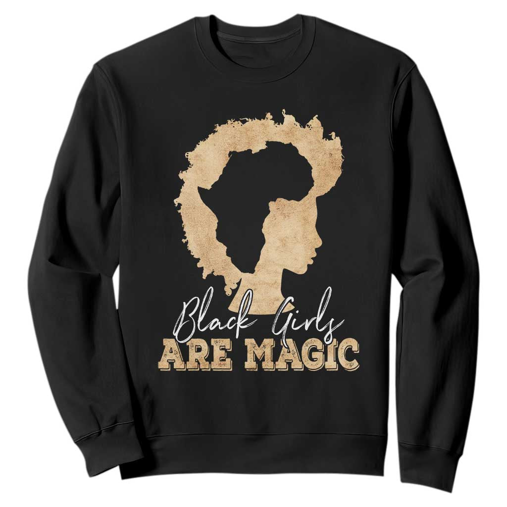 Black Girls Are Magic Sweatshirt Afro Melanin Pride TS02