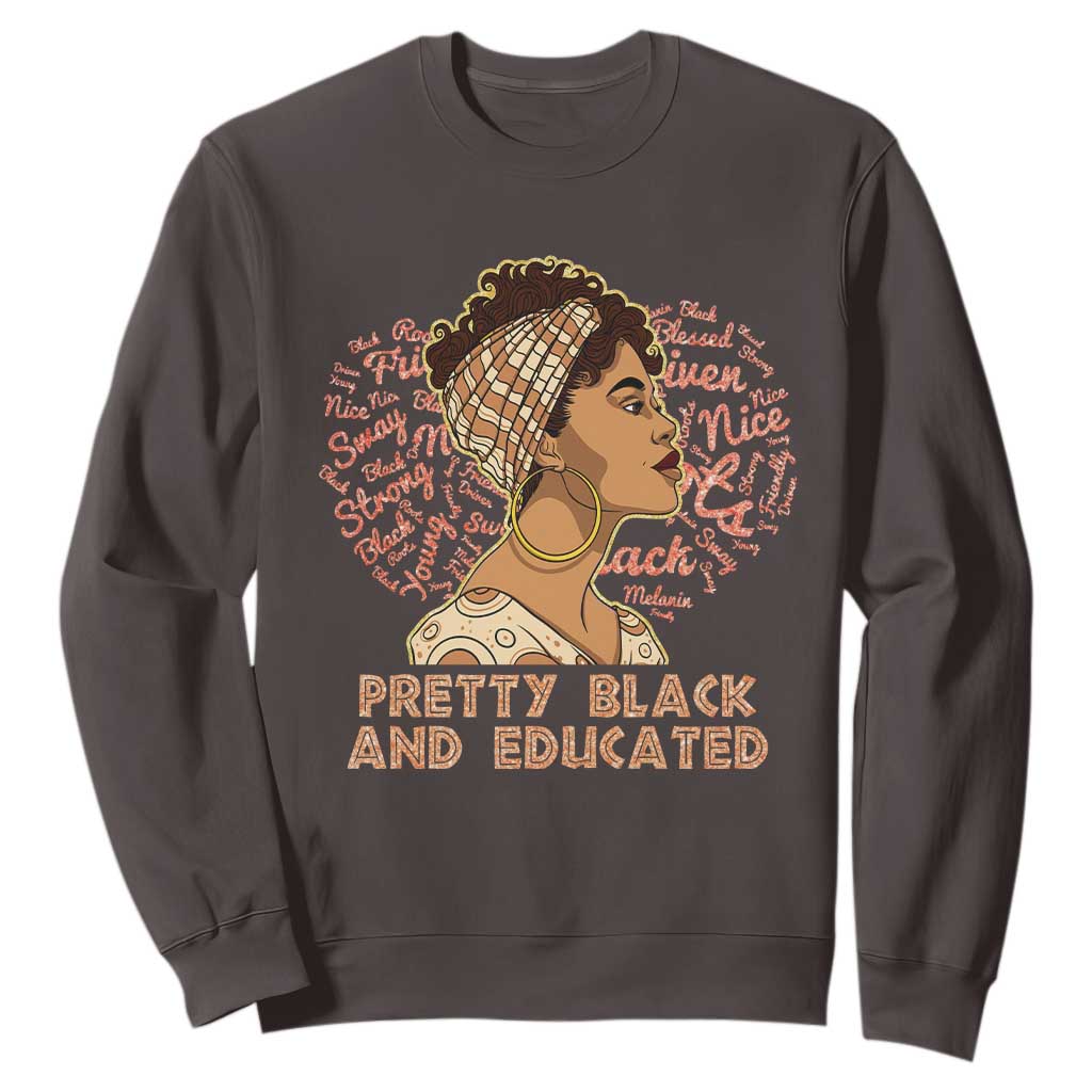 Afro Melanin Woman Sweatshirt Pretty Black And Educated African American Pride TS02