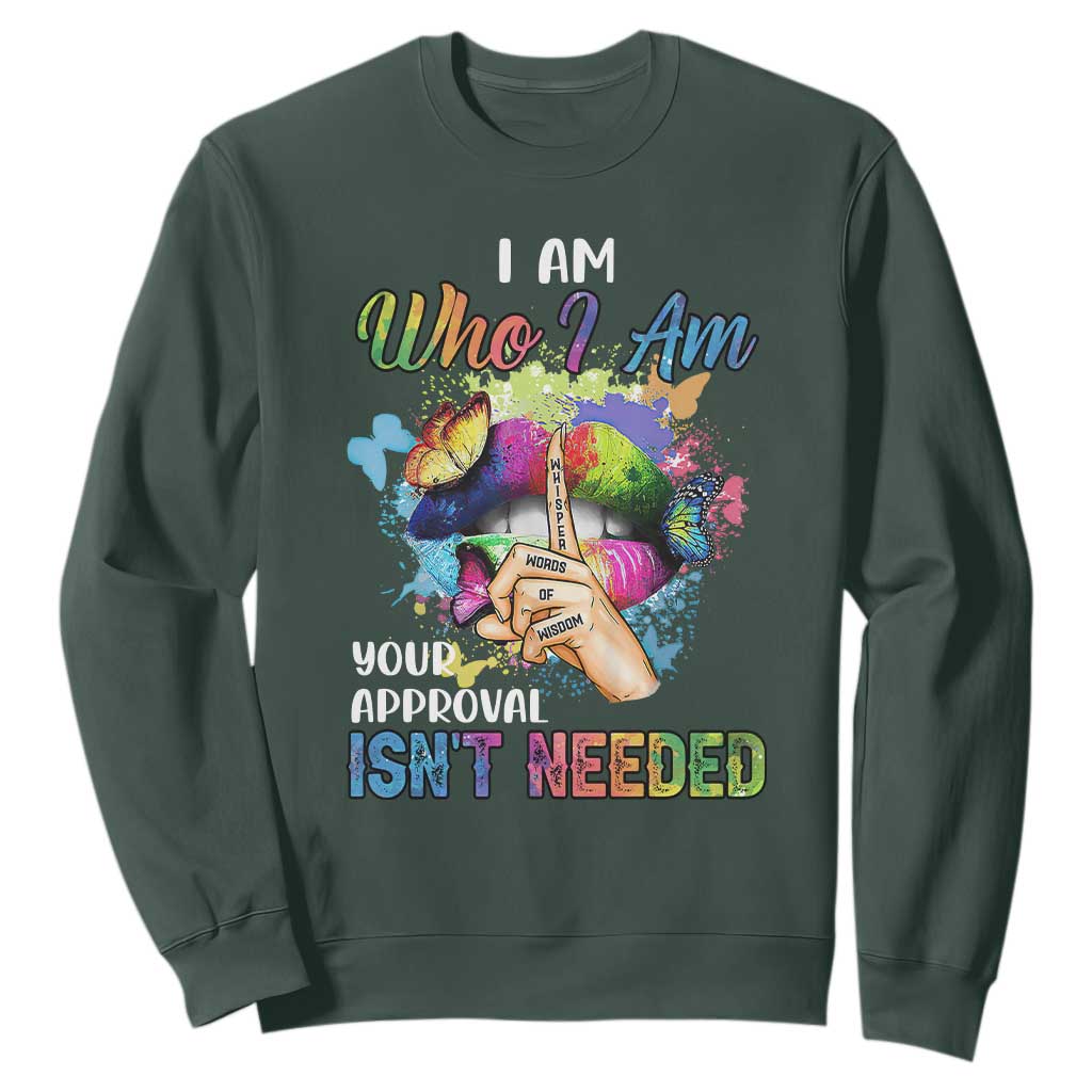 Black Queen Sweatshirt I Am Who I Am Your Approval Isn't Needed Colorful Butterflies TS02