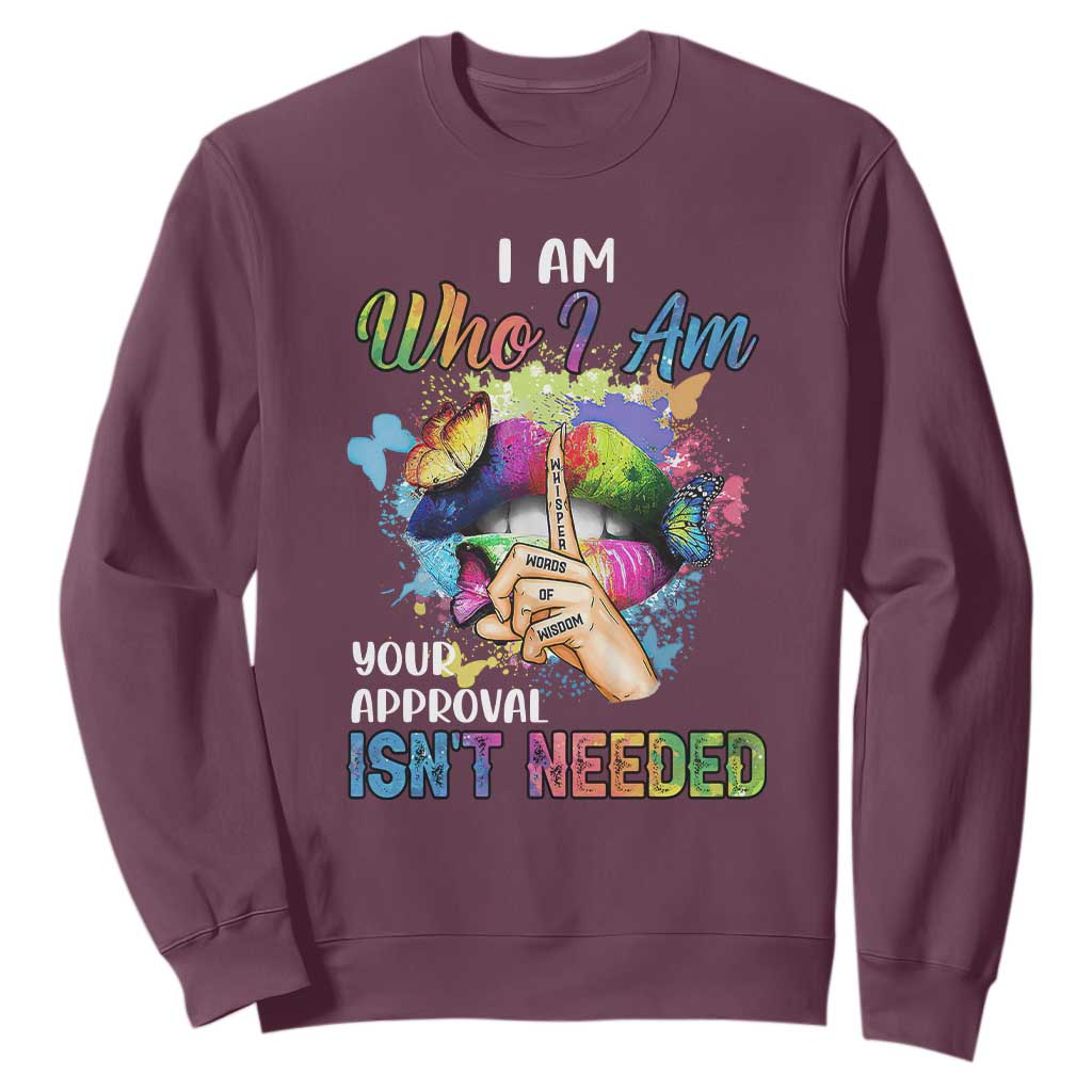 Black Queen Sweatshirt I Am Who I Am Your Approval Isn't Needed Colorful Butterflies TS02