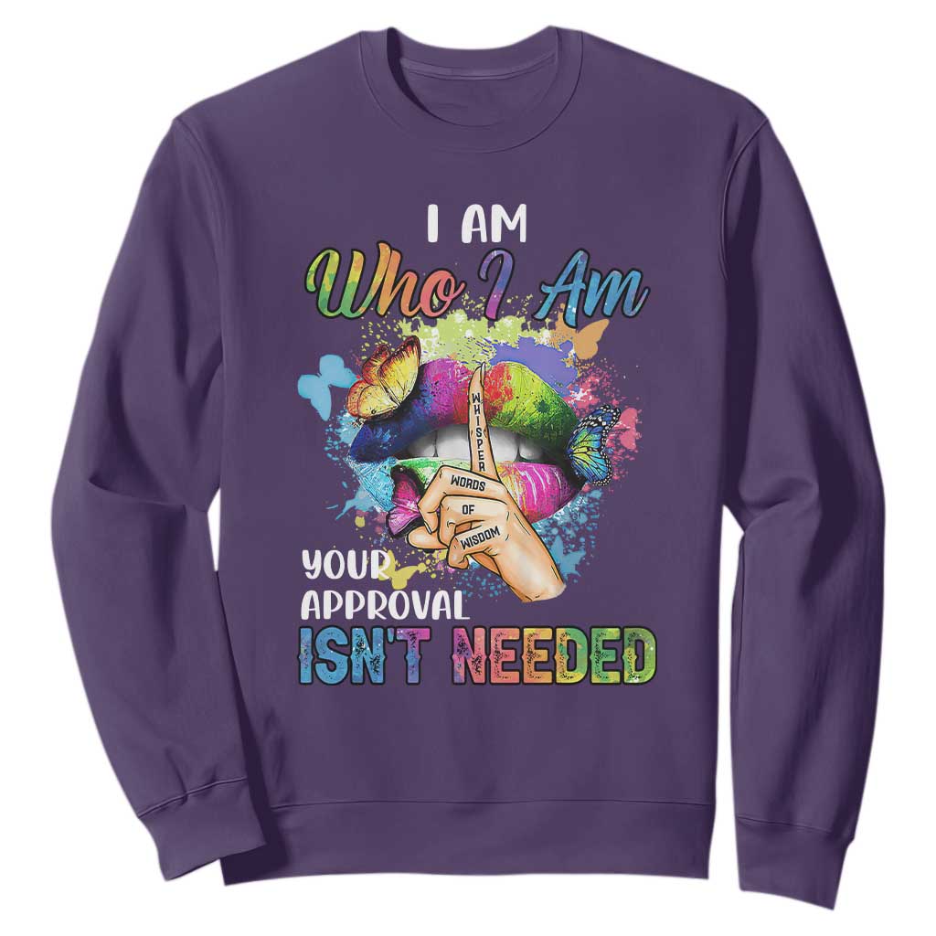 Black Queen Sweatshirt I Am Who I Am Your Approval Isn't Needed Colorful Butterflies TS02