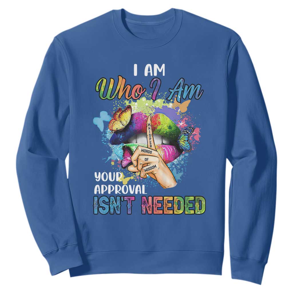 Black Queen Sweatshirt I Am Who I Am Your Approval Isn't Needed Colorful Butterflies TS02
