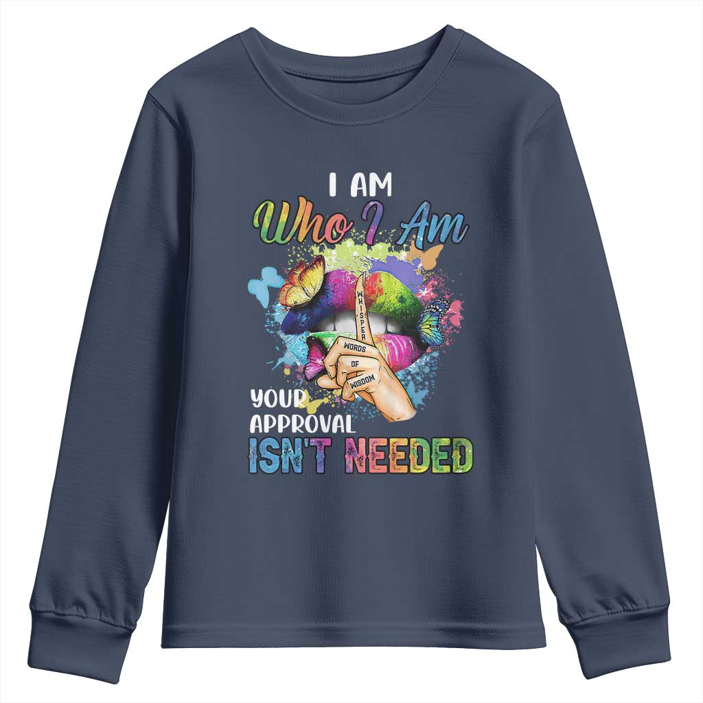 Black Queen Youth Sweatshirt I Am Who I Am Your Approval Isn't Needed Colorful Butterflies TS02