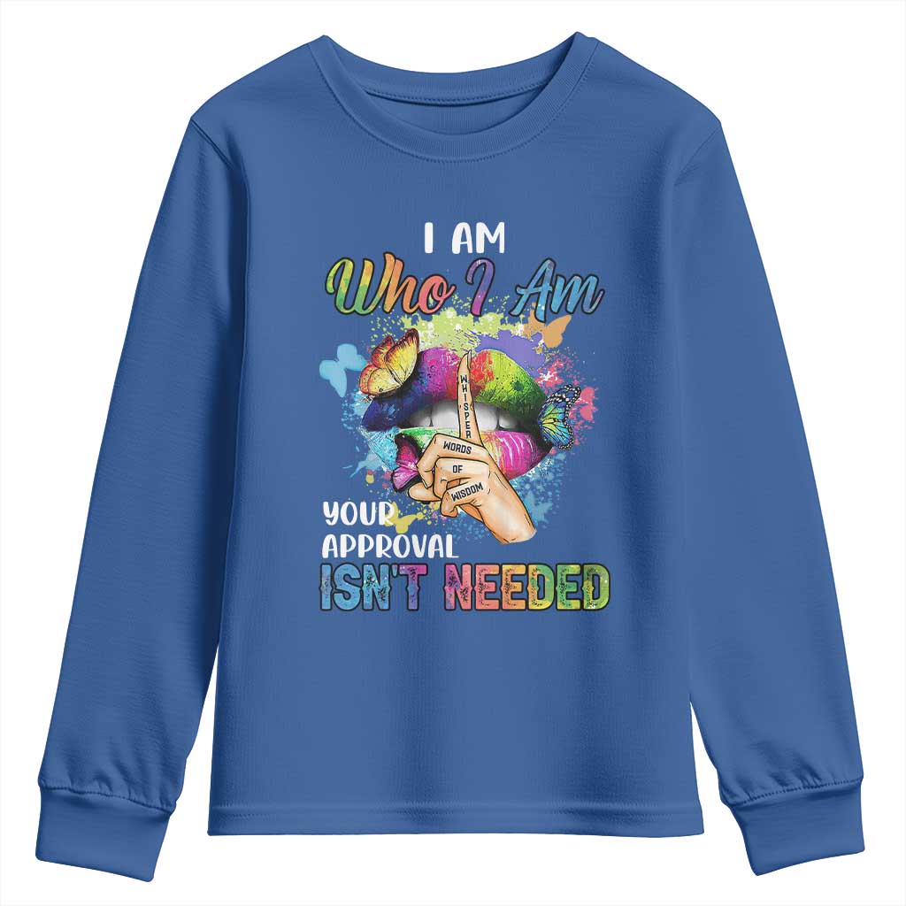 Black Queen Youth Sweatshirt I Am Who I Am Your Approval Isn't Needed Colorful Butterflies TS02