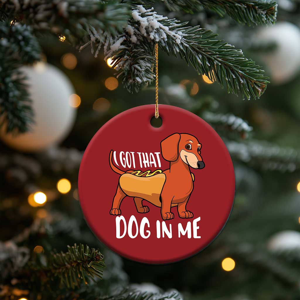 Funny Dachshund Christmas Ornament I Got That Dog In Me Wiener Sausage Hotdog Meme TS02