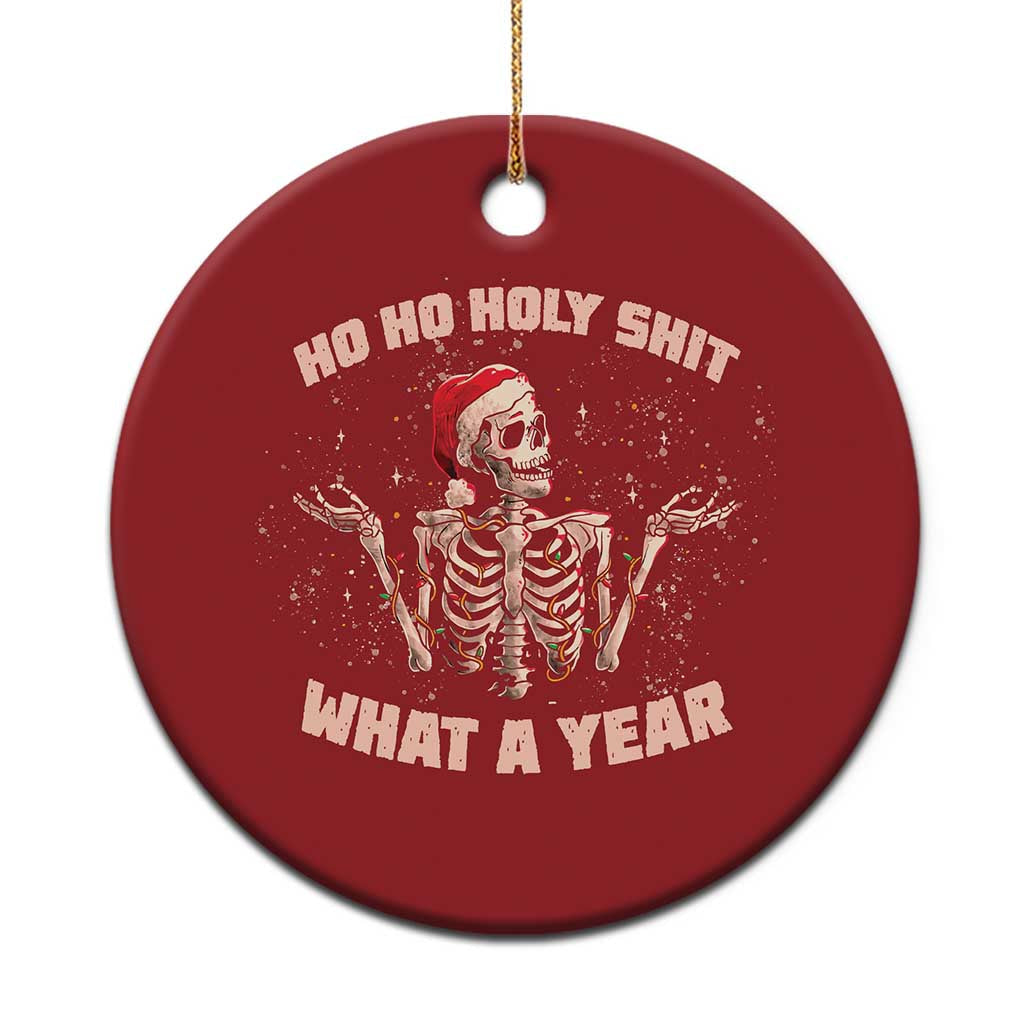 Skeleton Xmas Christmas Ornament Ho Ho Holy Shit What A Year Retro Funny TS02