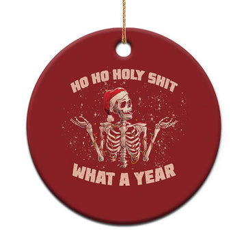 Skeleton Xmas Christmas Ornament Ho Ho Holy Shit What A Year Retro Funny TS02