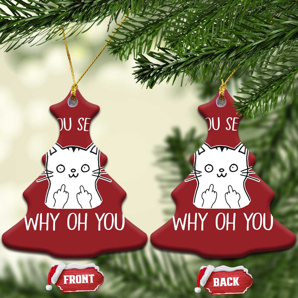 Sarcastic Cat Christmas Ornament Eff You See Kay Why Oh You Middle Finger TS02
