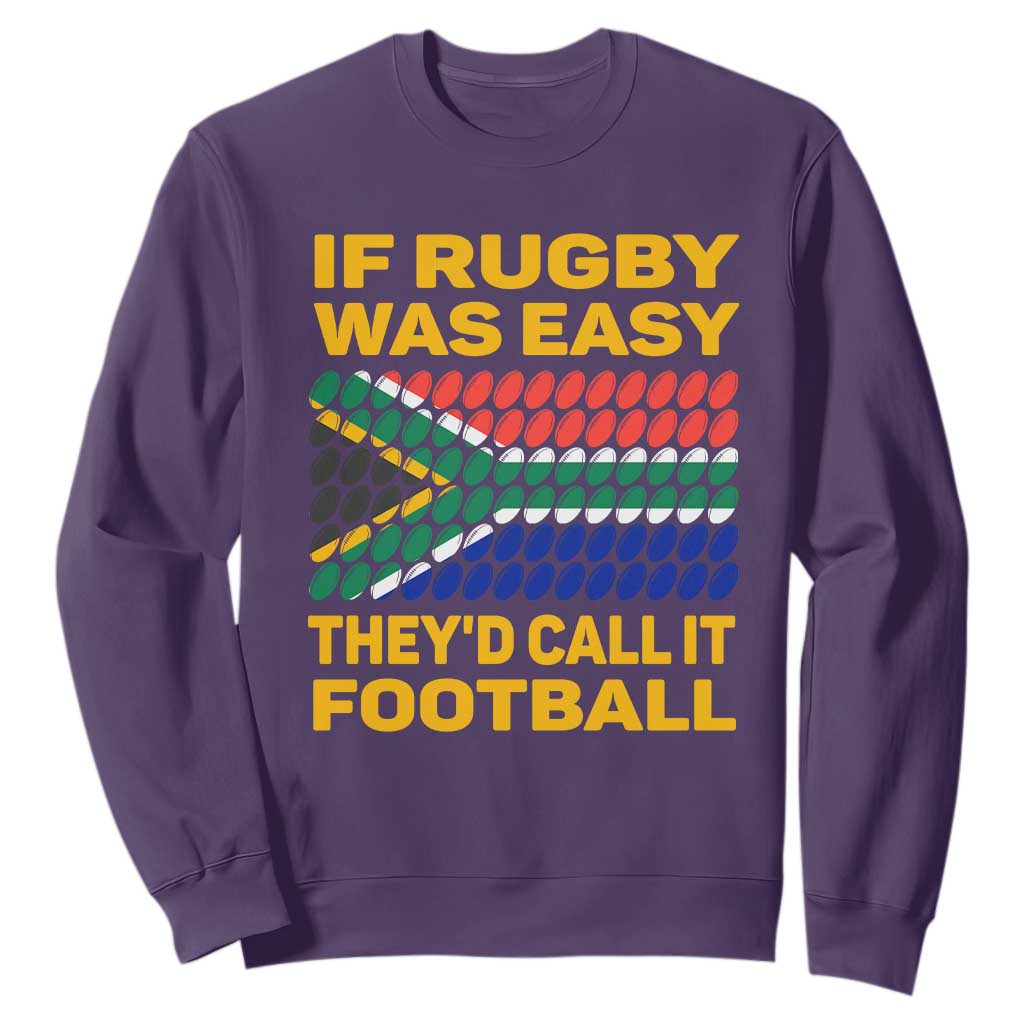Funny South Africa Rugby Sweatshirt If Rugby Was Easy They'd Call It Football TS02