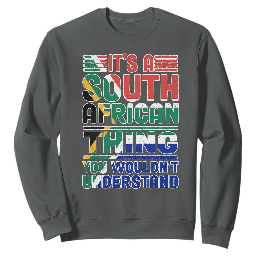 South Africa Flag Sweatshirt Funny It's A South African Thing You Wouldn't Understand TS02