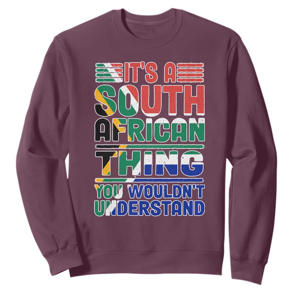 South Africa Flag Sweatshirt Funny It's A South African Thing You Wouldn't Understand TS02
