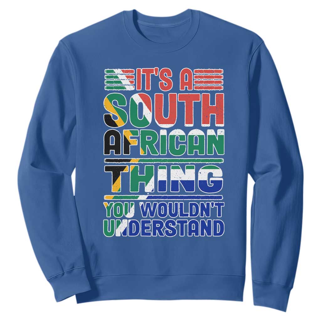 South Africa Flag Sweatshirt Funny It's A South African Thing You Wouldn't Understand TS02