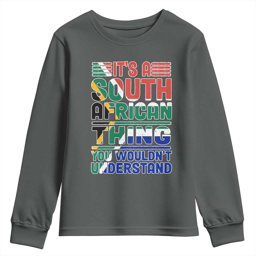 South Africa Flag Youth Sweatshirt Funny It's A South African Thing You Wouldn't Understand TS02