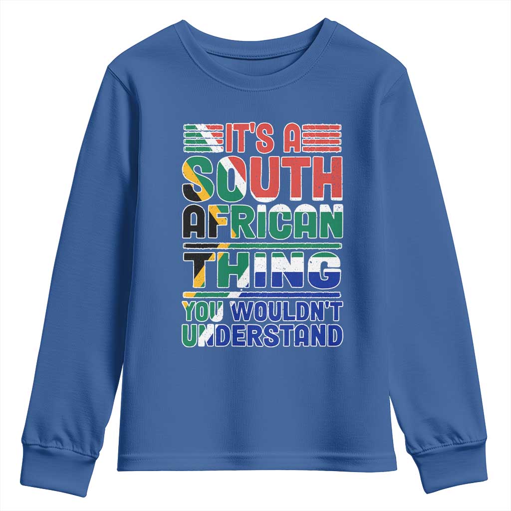 South Africa Flag Youth Sweatshirt Funny It's A South African Thing You Wouldn't Understand TS02