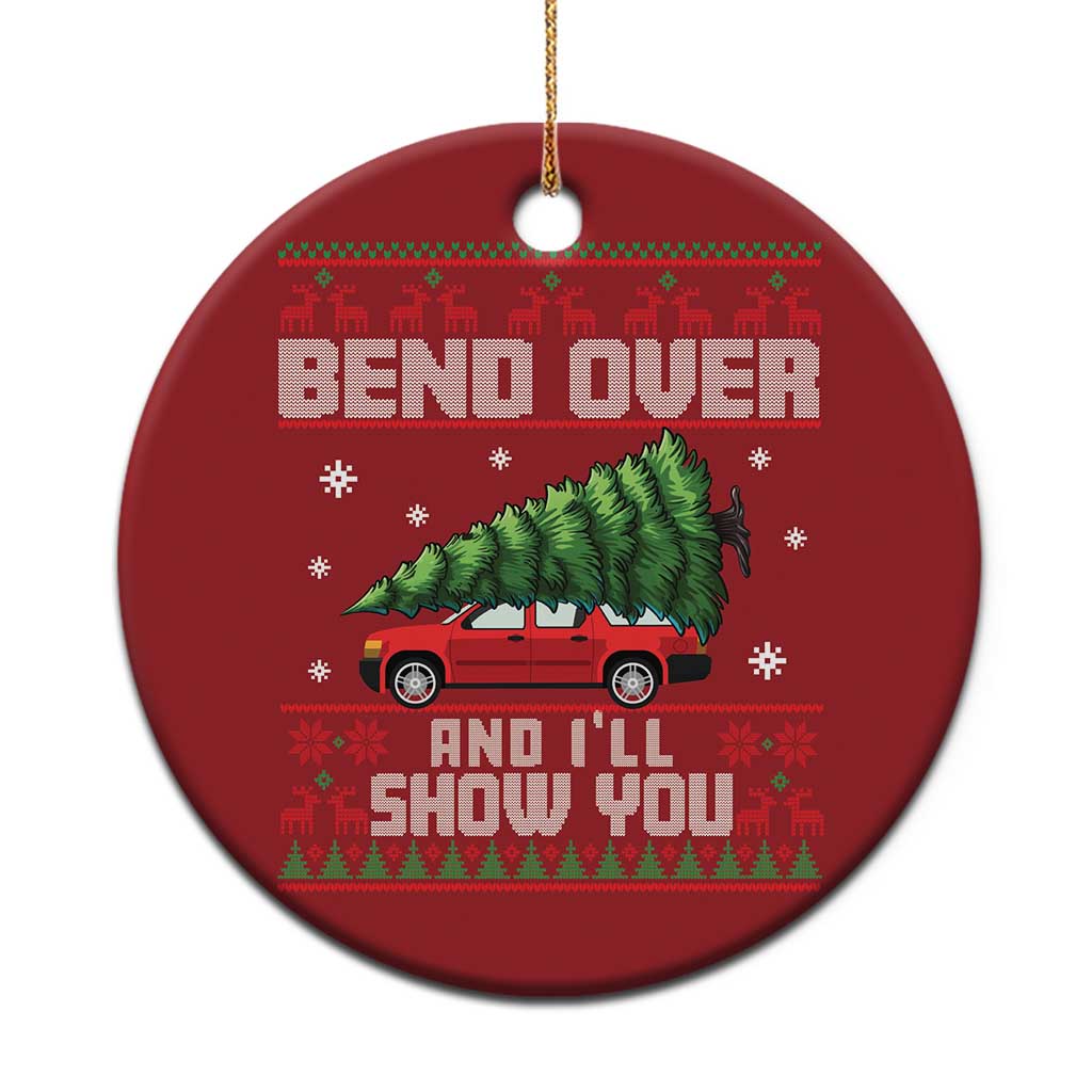 Funny Xmas Movie Christmas Ornament Bend Over And I'll Show You Merry Xmas Tree Ugly Sweater TS02