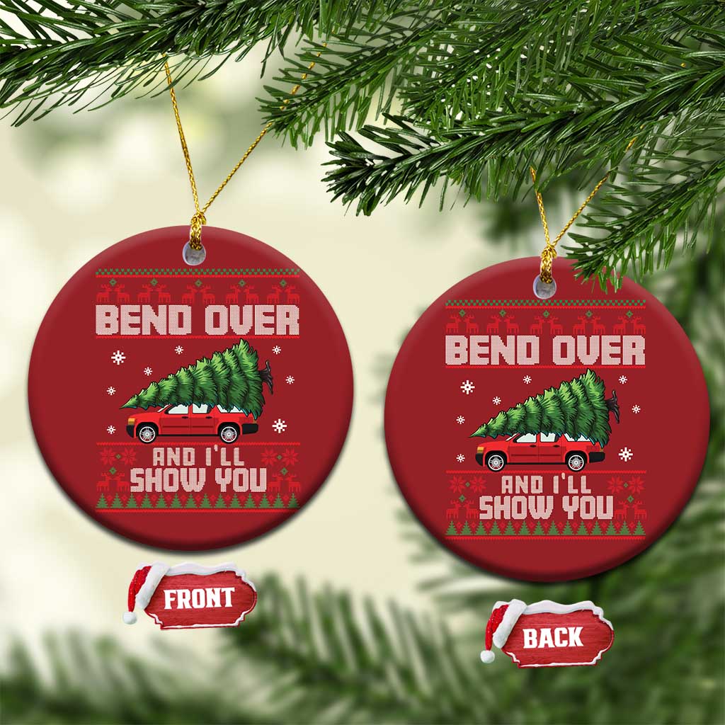 Funny Xmas Movie Christmas Ornament Bend Over And I'll Show You Merry Xmas Tree Ugly Sweater TS02