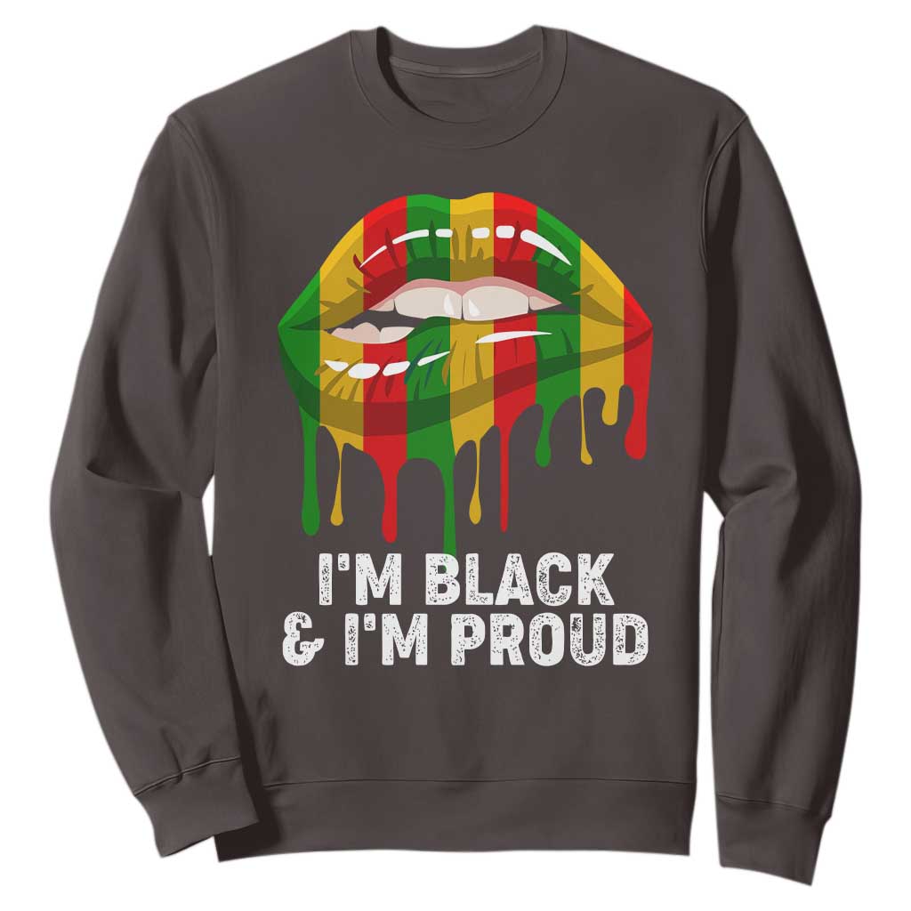 Black Girls Sweatshirt I'm Black And I'm Proud Woman Lips Dripping TS02