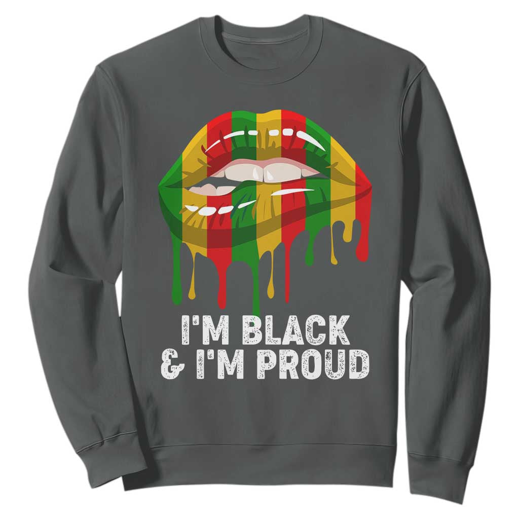Black Girls Sweatshirt I'm Black And I'm Proud Woman Lips Dripping TS02