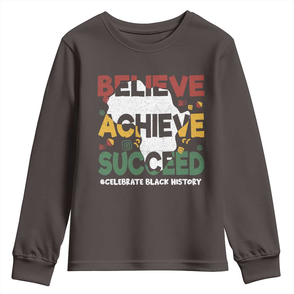 Celebrate Black History Month Youth Sweatshirt Believe Achieve Succeed Black and Proud BHM TS02