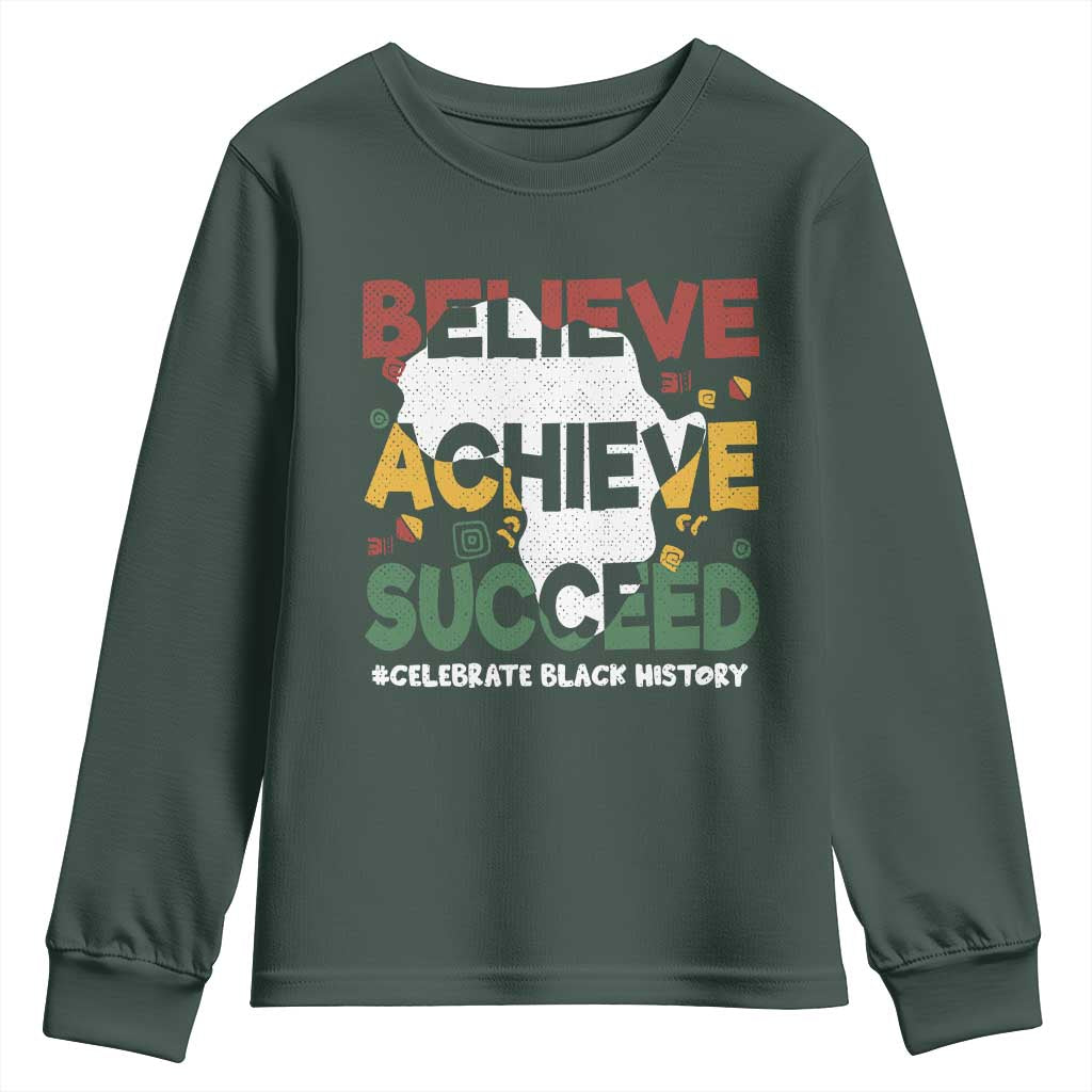 Celebrate Black History Month Youth Sweatshirt Believe Achieve Succeed Black and Proud BHM TS02