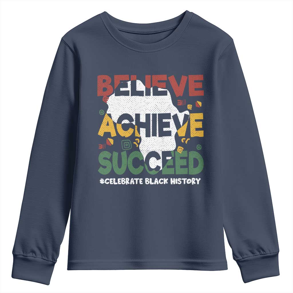Celebrate Black History Month Youth Sweatshirt Believe Achieve Succeed Black and Proud BHM TS02