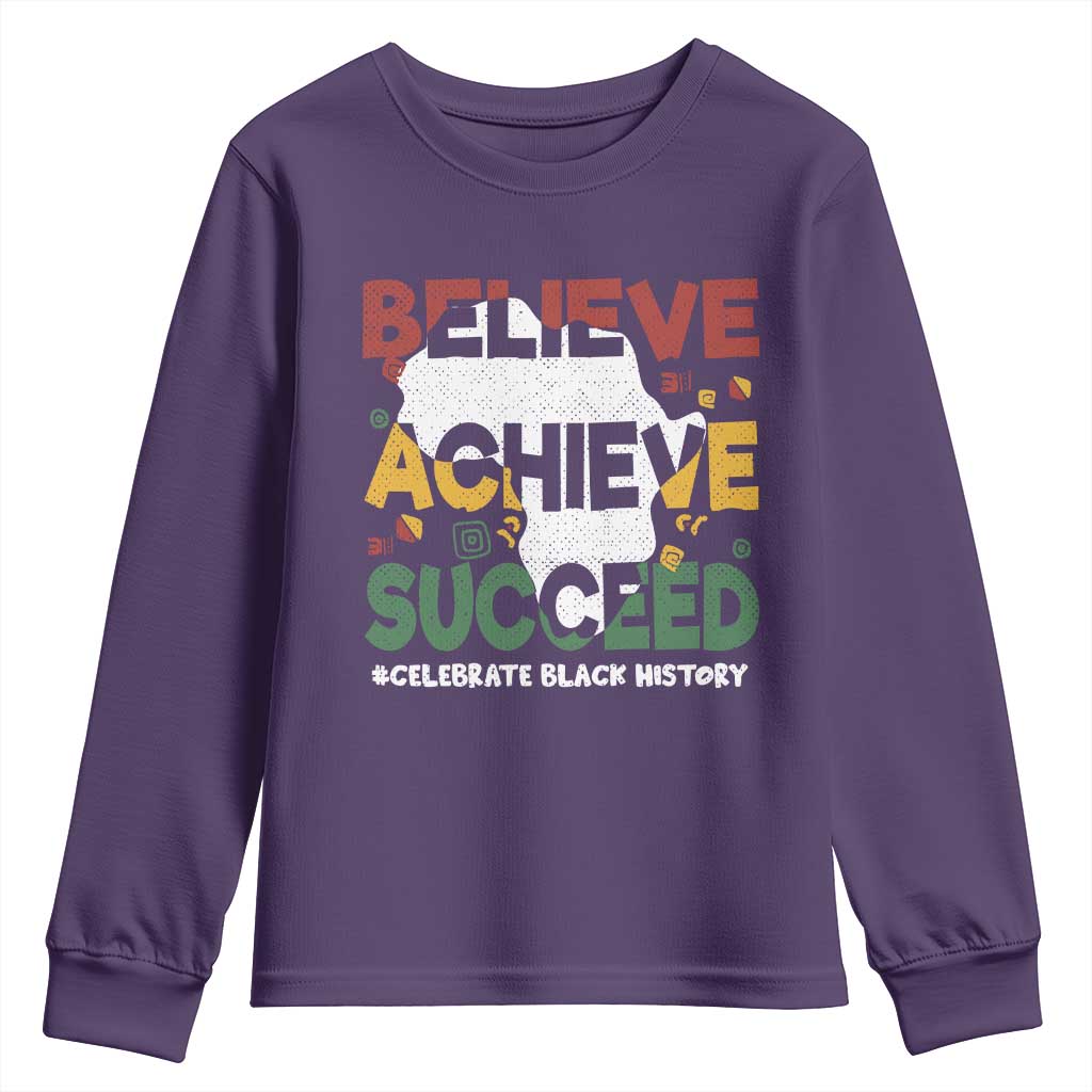 Celebrate Black History Month Youth Sweatshirt Believe Achieve Succeed Black and Proud BHM TS02