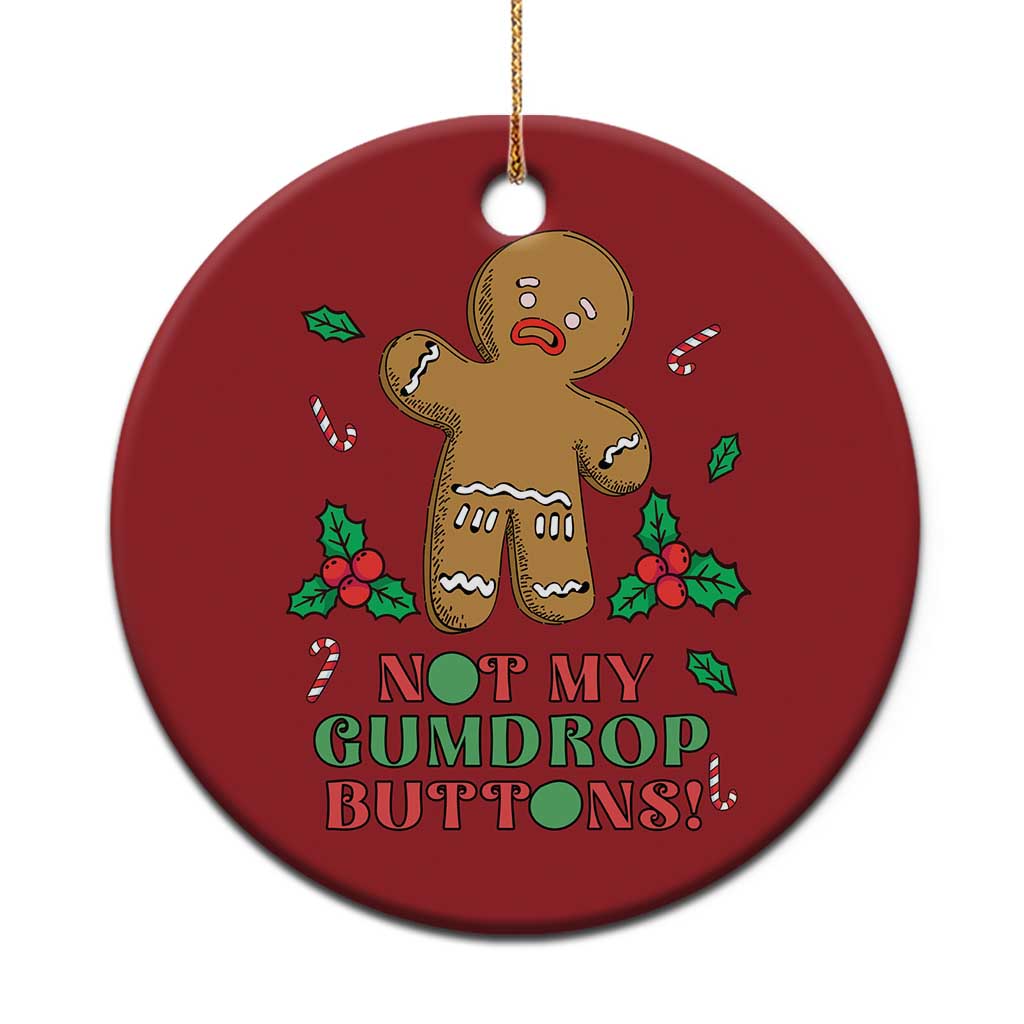 Funny Gingerbread Christmas Ornament Not My Gumdrop Buttons Christmas Cookie TS02
