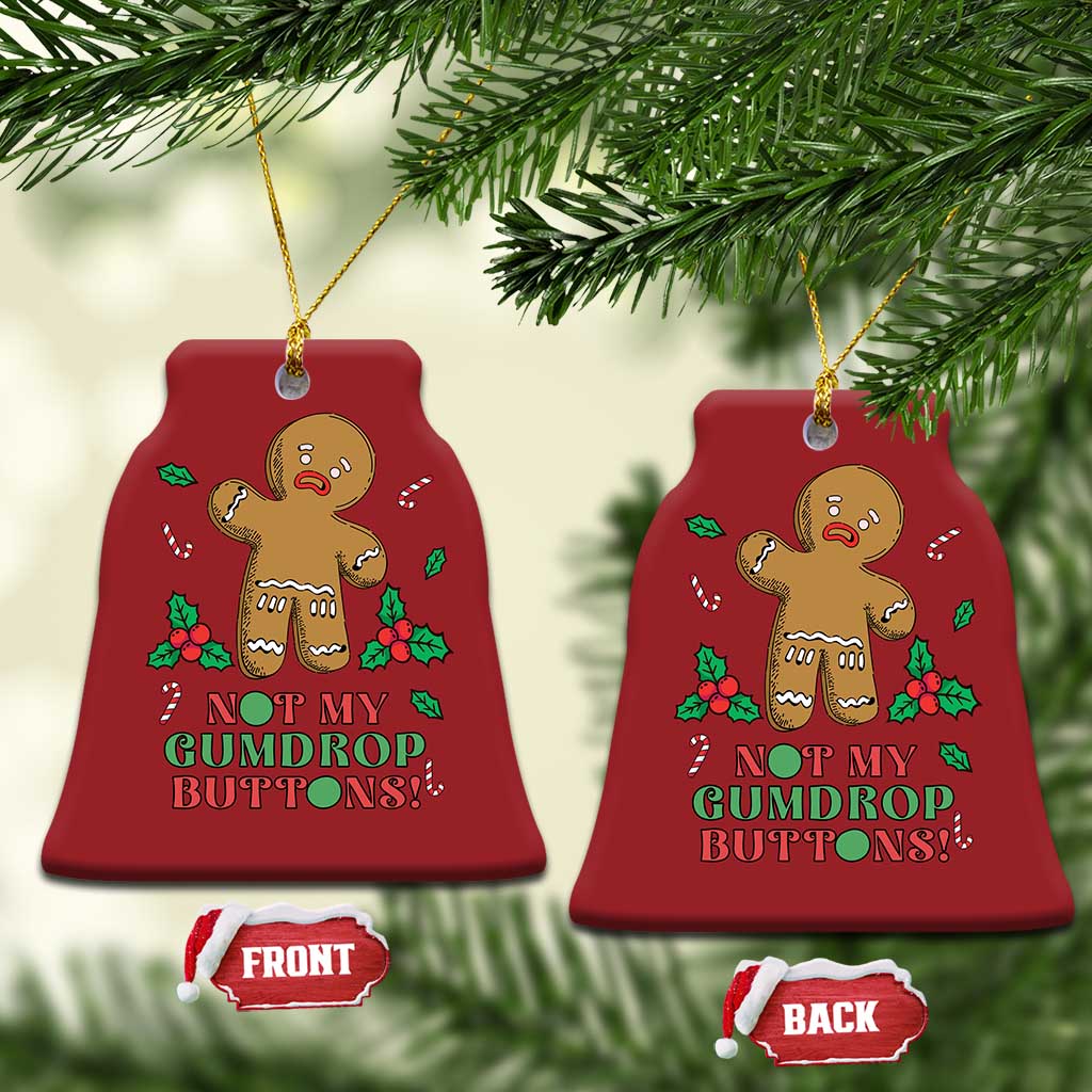 Funny Gingerbread Christmas Ornament Not My Gumdrop Buttons Christmas Cookie TS02
