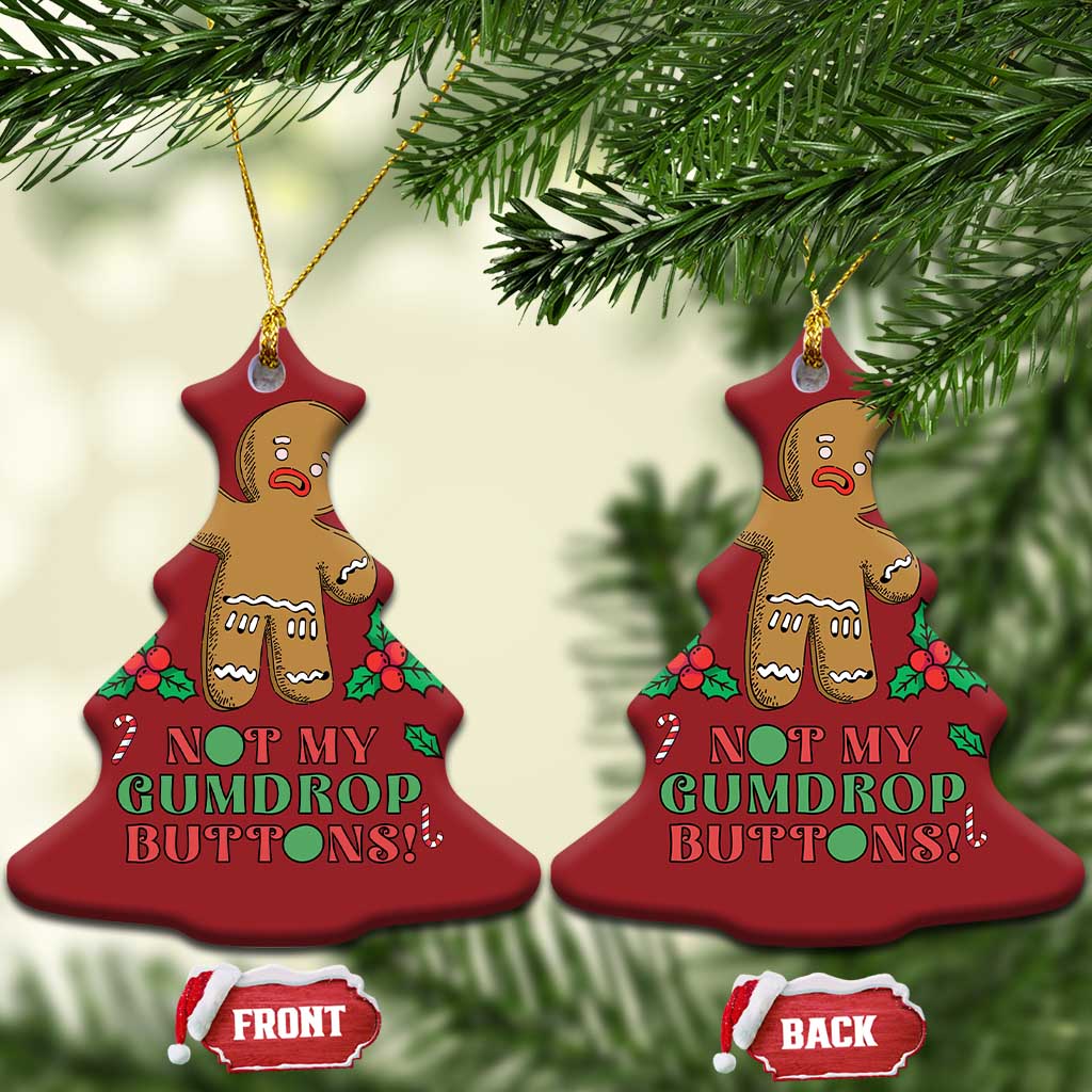 Funny Gingerbread Christmas Ornament Not My Gumdrop Buttons Christmas Cookie TS02