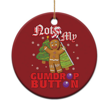 Funny Gingerbread Christmas Ornament Not My Gumdrop Buttons Christmas Cookie Candy TS02