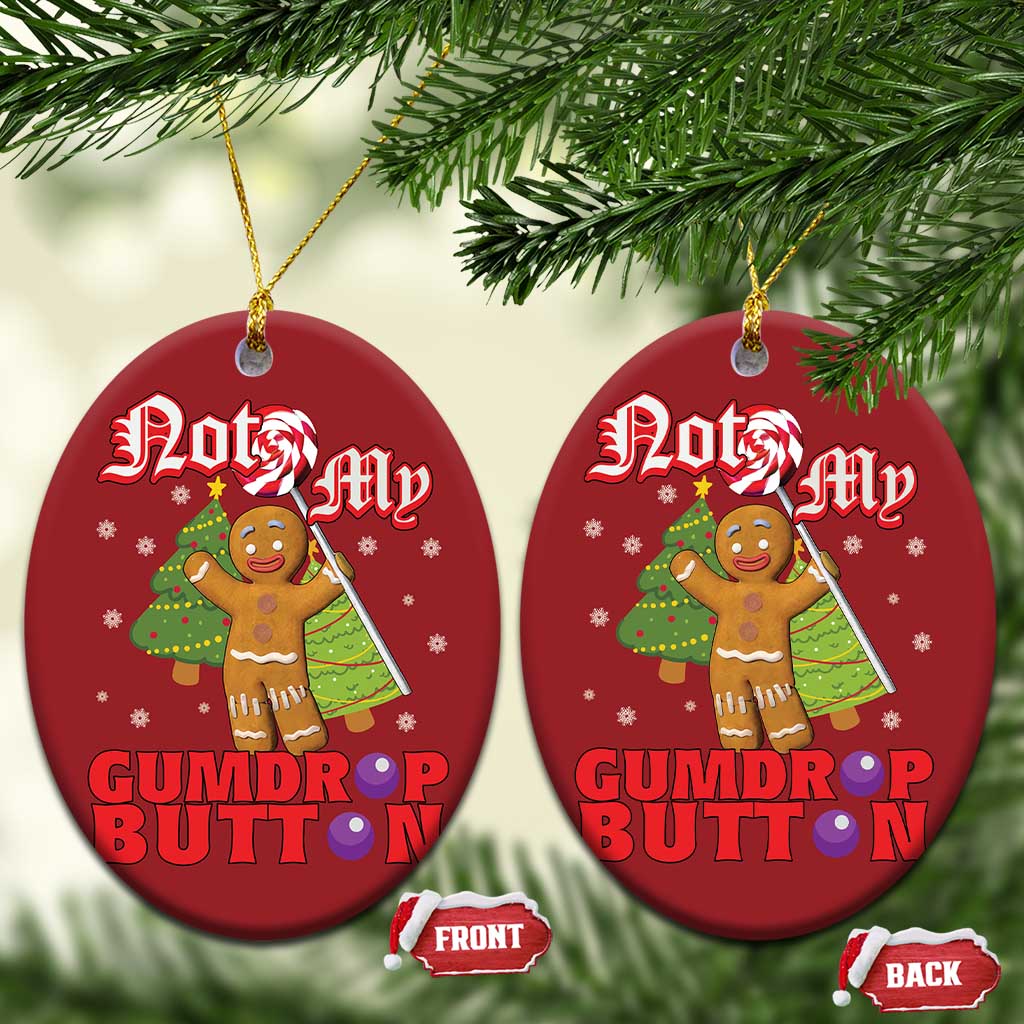 Funny Gingerbread Christmas Ornament Not My Gumdrop Buttons Christmas Cookie Candy TS02