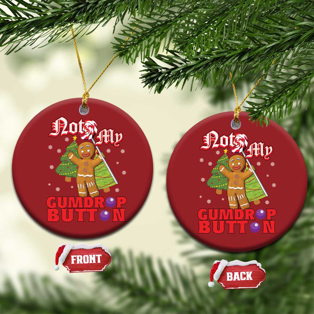Funny Gingerbread Christmas Ornament Not My Gumdrop Buttons Christmas Cookie Candy TS02