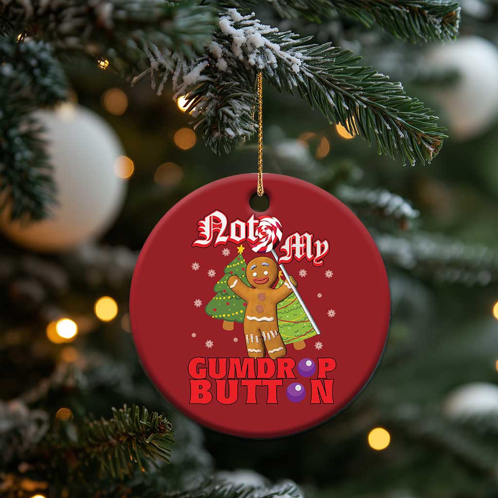 Funny Gingerbread Christmas Ornament Not My Gumdrop Buttons Christmas Cookie Candy TS02