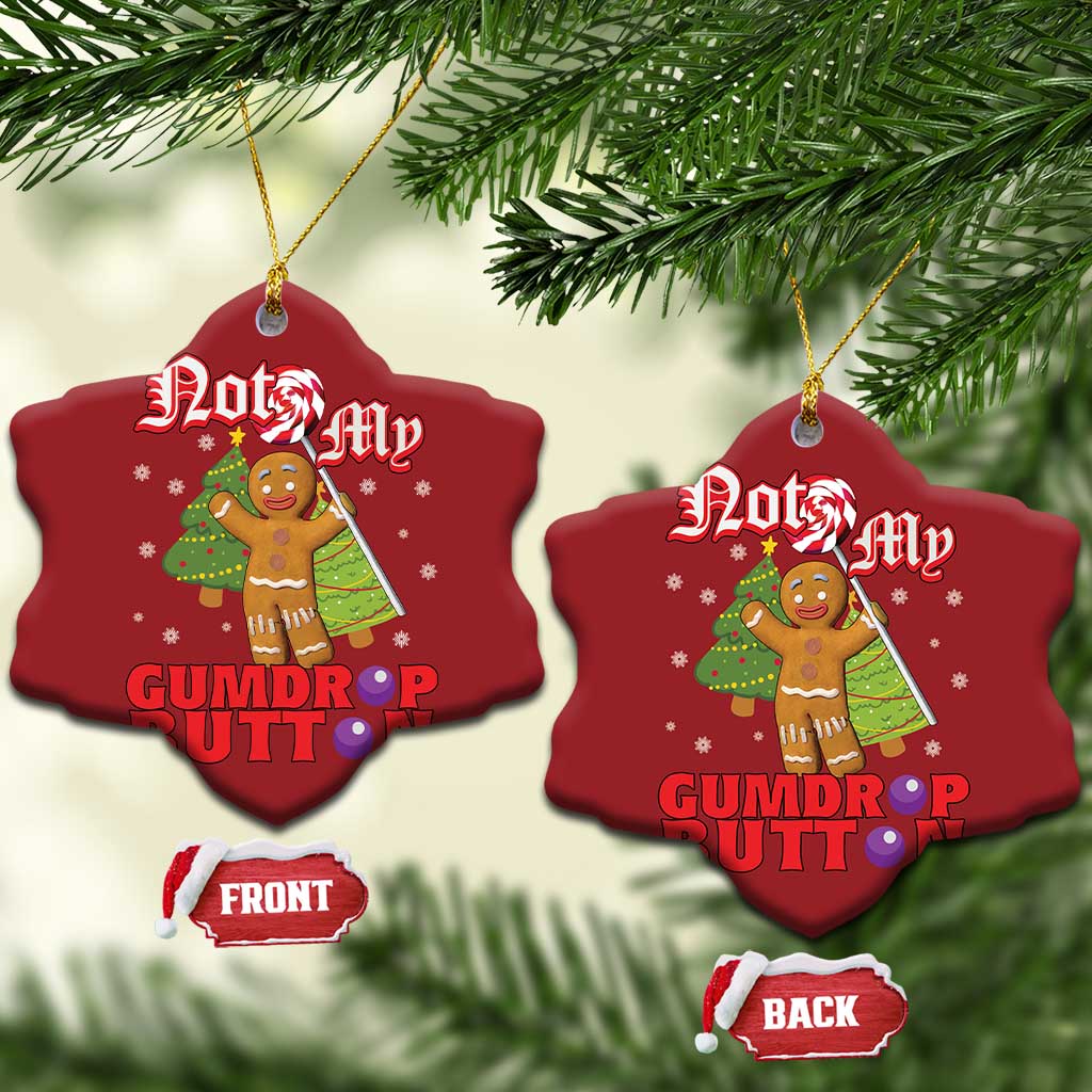 Funny Gingerbread Christmas Ornament Not My Gumdrop Buttons Christmas Cookie Candy TS02