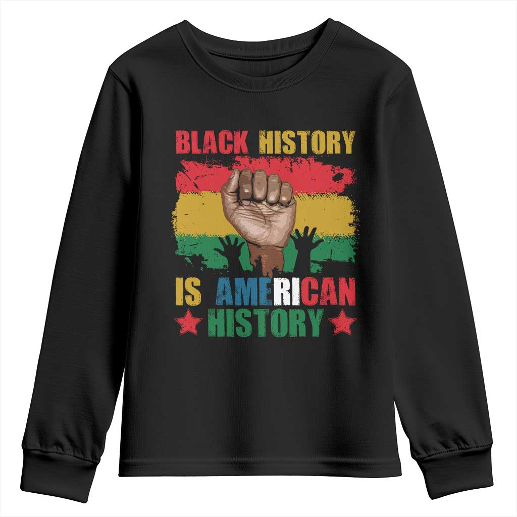 Black History Is American History Youth Sweatshirt African American Pride Raised Fist TS02