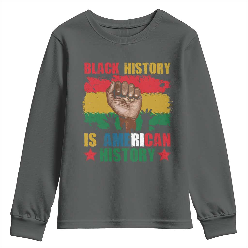 Black History Is American History Youth Sweatshirt African American Pride Raised Fist TS02
